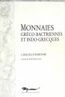 Bopearachchi’s Catalogue Raisonné

Bopearachchi, Osmund. MONNAIES GRÉCO-BACTRIENNES ET INDO-GRECQUES: CATALOGUE RAISONNÉ. Paris: Bibliothèque Nation...