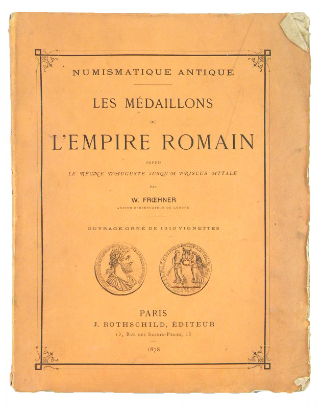 Classic Treatise on Roman Medallions

Frœhner, W. NUMISMATIQUE ANTIQUE. LES MÉ...