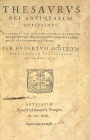 1618 Edition of Goltzius’s Thesaurus Rei Antiquariae

Goltzius, Hubertus. THESAURUS REI ANTIQUARIÆ HUBERRIMUS EX ANTIQUIS TAM NUMISMATUM QUAM MARMOR...
