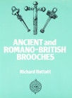 Major Work on Ancient Brooches

Hattatt, Richard. ANCIENT AND ROMANO-BRITISH BROOCHES. Dorset: Dorset Publishing Company, 1982. 8vo, original brown ...