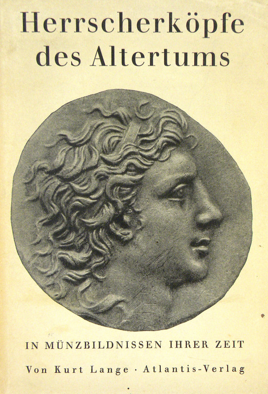 Portrait Coins of Antiquity

Lange, Kurt. HERRSCHERKÖPFE DES ALTERTUMS IM MÜNZ...