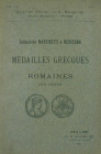 The Martinetti & Nervegna Collections

Sambon, Arthur, and C. & E. Canessa. COLLECTIONS MARTINETTI & NERVEGNA. MÉDAILLES GRECQUES ET ROMAINES. AES G...