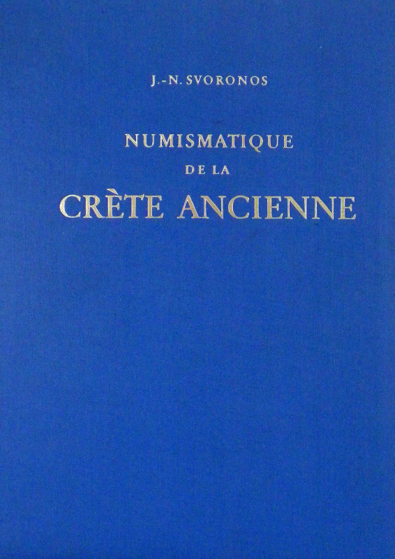 Reprint of Svoronos on Crete

Svoronos, J.-N. NUMISMATIQUE DE LA CRÈTE ANCIENN...