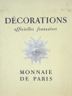 Exceptionally Illustrated in Color

Administration des Monnaies et Médailles. DÉCORATIONS OFFICIELLES FRANÇAISES. Paris, 1956. Edited by Yves Maléco...