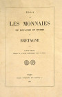 Extensive Study of the Coins of Brittany

Bigot, Alexis. ESSAI SUR LES MONNAIES DU ROYAUME ET DUCHÉ DE BRETAGNE. Paris: Rollin, Antiquaire, 1857. 8v...