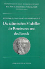 Italian Renaissance & Baroque Medals

Börner, Lore. DIE ITALIENISCHEN MEDAILLEN DER RENAISSANCE UND DES BAROCK. Berlin: Mann, 1997. 4to, original pr...
