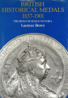 British Historical Medals

Brown, Laurence. A CATALOGUE OF BRITISH HISTORICAL MEDALS, 1760–1960. VOLUME I: THE ACCESSION OF GEORGE III TO THE DEATH ...