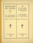 Monographs on Canadian Tokens

Courteau, Eugene G. THE CANADIAN BOUQUET-SOUS. St-Jacques, 1908. 8vo, original printed paper covers. 20, (6) pages; 4...