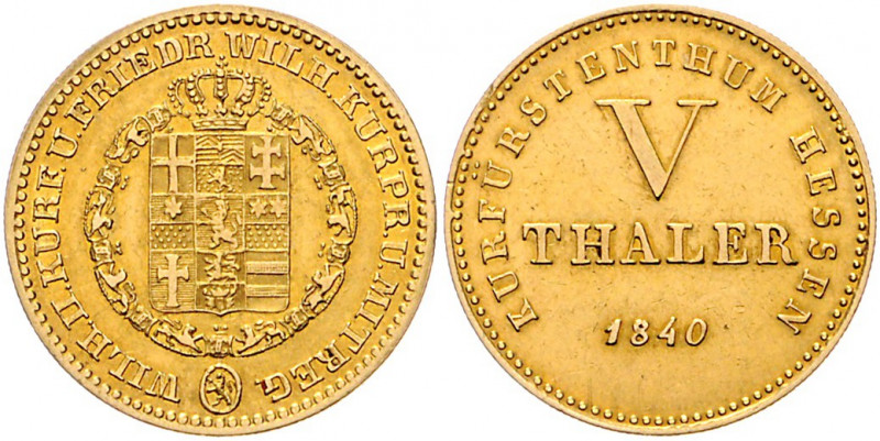 Hessen - Kassel Wilhelm II.und Mitregent Fried.Wilh. 1831-1847 5 Taler Gold 1840...