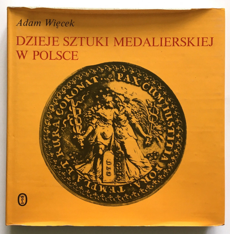 Adam Więcek, Dzieje sztuki medalierskiej w Polsce Piękny egzemplarz. 327 stron, ...