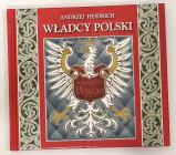 Andrzej Heidrich, Władcy Polski