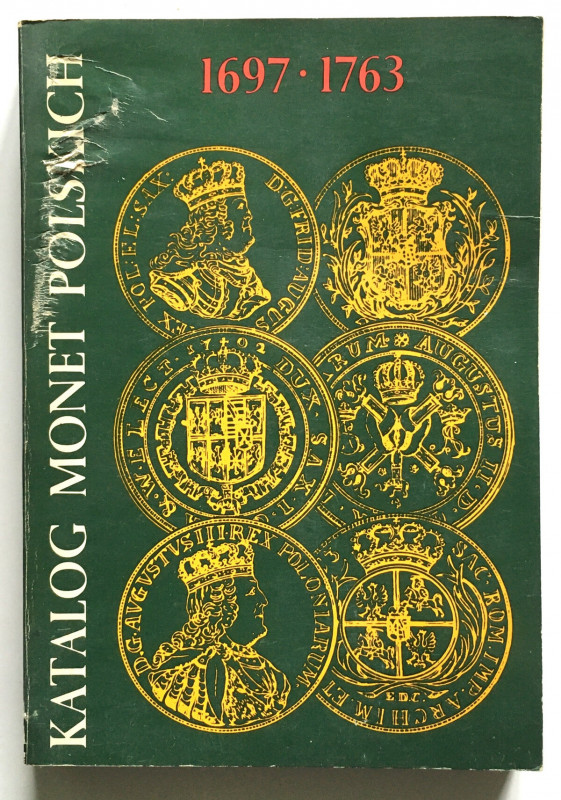 Cz. Kamiński - J. Kurpiewski, Katalog monet Augusta II Mocnego i Augusta III Sas...