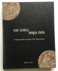 Czar srebra i magia złota, W kręgu monet i medali Prus Królewskich