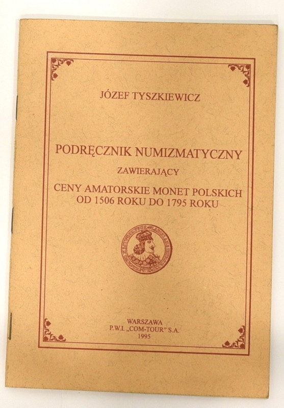 Józef Tyszkiewicz, Podręcznik Numizmatyczny zawierający ceny amatorskie monet po...