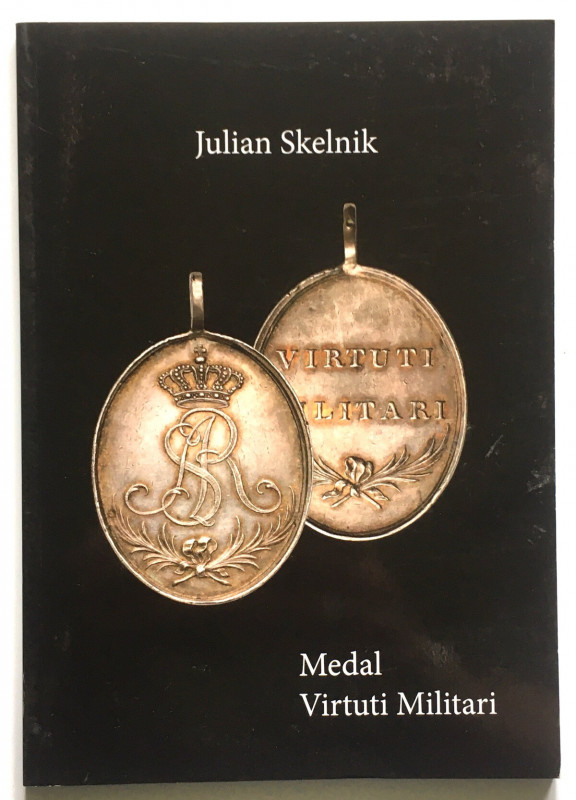 Julian Skelnik, Medal Virtuti Militari 
Grade: bardzo dobry 

More photos and...