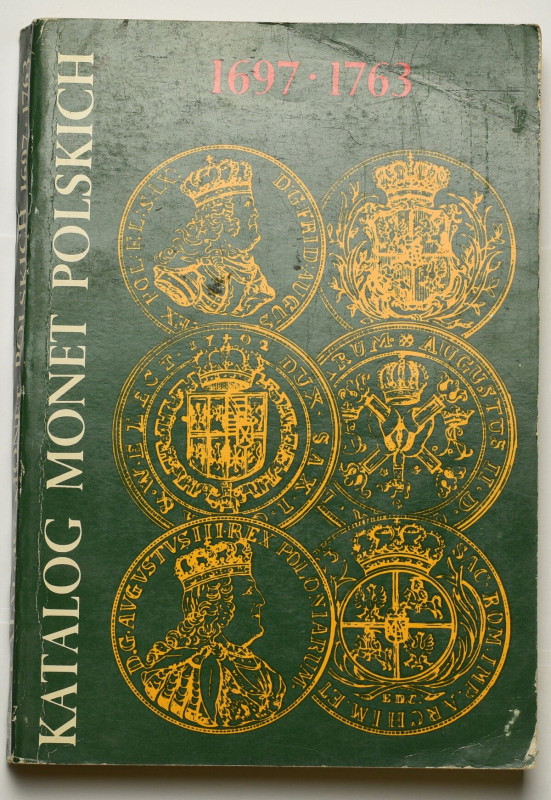 Kamiński Cz., Żukowski J., Katalog monet polskich 1697-1763 (epoka saska) Bardzo...