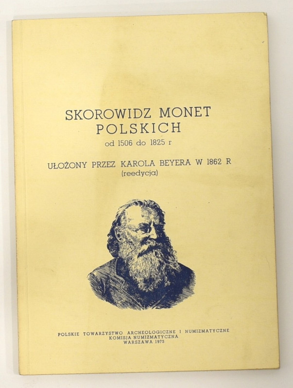 Karol Beyer, Skorowidz monet polskich od 1506-1825 - reprint 1973 Dobrze zachowa...