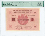 MONTENEGRO: 10 Perpera (25.7.1914) of Royal Governments second issue in red with Arms at center. S/N: "B 12790". Inside holder by PMG "Very Fine 35". ...