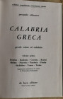 Attianese P. Calabria Greca Greek Coins of Calabria (COPIA ANASTATICA). Volume I Brettion, Kaulonia, Cosentia, Kroton, Medma, Noyceria, Pandosia, Pete...