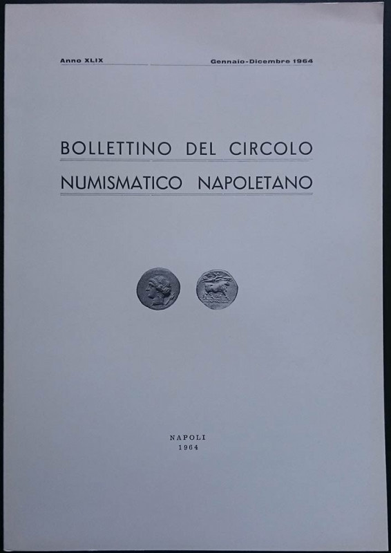 Bollettino del Circolo Numismatico Napoletano. Anno XLIX Gennaio-Dicembre 1964. ...