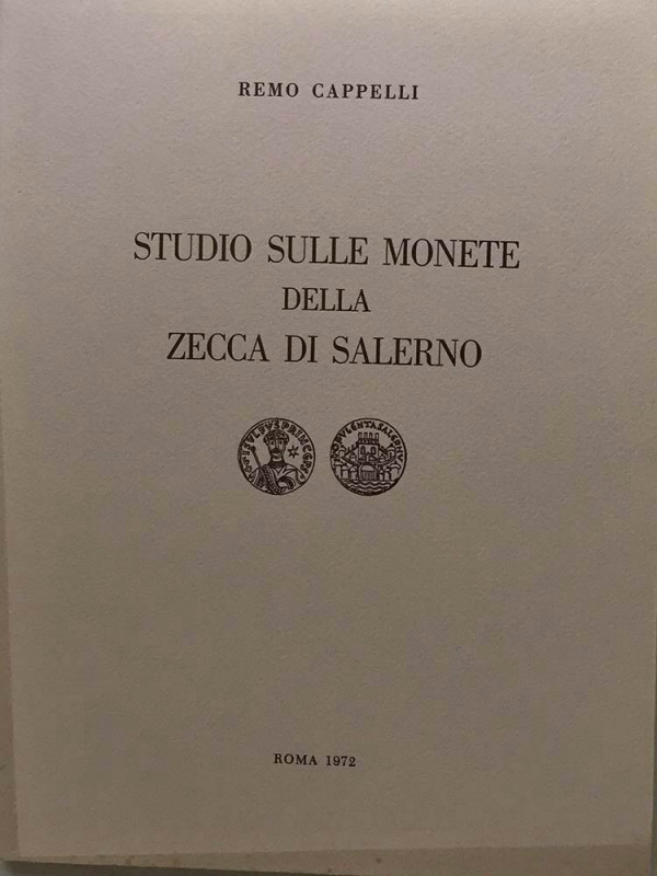 Cappelli R., Studio Sulle Monete della Zecca di Salerno. Roma 1972. Brossura edi...