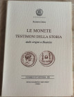 Diegi R. Le Monete testimoni della storia, dalle origini a Bisanzio. Nummus et Historia VIII. Circolo Numismatico Mario Rasile 2004. Brossura ed. pp. ...