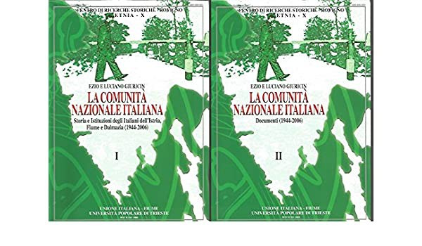 GIURICIN E. e L. – La comunità nazionale italiana. Storia e Istituioni degli Ita...