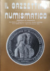 IL GAZZETTINO NUMISMATICO – Bimestrale di Numismatica con rubriche di Medaglistica Cartamoneta Filatelia Archeologia. A. IV, n. 1. Febbraio. Pp. 1-112...