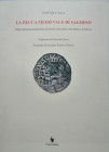 Iula R. La Zecca Medievale di Salerno. Nella Collezione Numismatica del Museo Diocesano “San Matteo” di Salerno. Salerno 2017. Brossura ed. pp. 130, t...