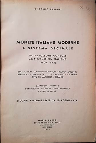 PAGANI  A. - Monete italiane moderne a sistema decimale. Da Napoleone console al...