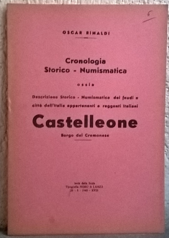 RINALDI O. –. Castelleone borgo del Cremonese. Isola della Scala, 1940. pp. 6, i...