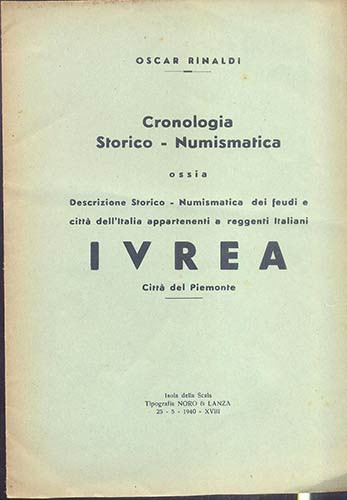 RINALDI O. –. Ivrea città del Piemonte. Isola della Scala, 1940. pp. 12, ill....