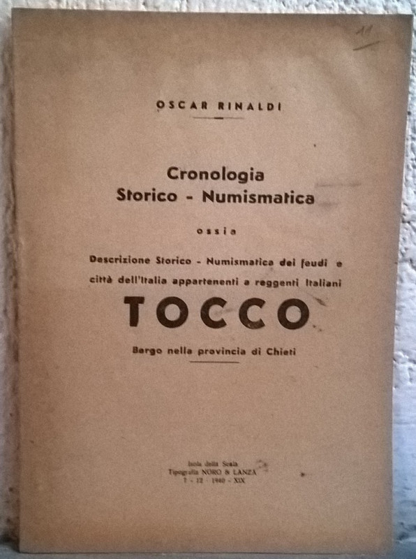 RINALDI O. –. Tocco borgo nella provincia di Chieti. Isola della Scala, 1940. pp...