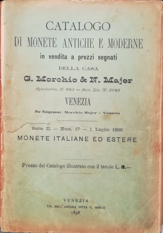 MORCHIO G. & MAJER N. – Venezia. Serie II – Num. 17 - 1 luglio 1898. Catalogo di...