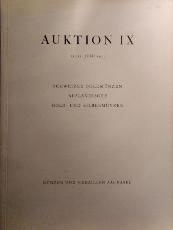 MUNZEN UND MEDAILLEN AG – Auktion IX. Basel, 21-22 juni 1951. Schweizer goldmunz...