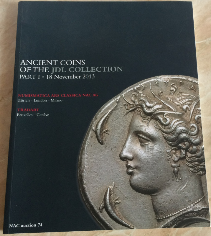 Numismatic Ars Classica. Auction 74. Ancient Coins of the JDL Collection part I....