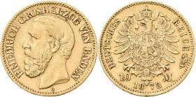Baden: Friedrich I. 1852-1907: 10 Mark 1873 G, Jaeger 183. 3,95 g, 900/1000 Gold. Feine Kratzer, winzige Randschäden, sehr schön - vorzüglich.
 [zzgl...