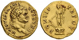 Titus, as Caesar, 69-79. Aureus 74, Rome. Obv. T CAESAR - IMP VESPASIAN, laureate head r., Rev. PONTIF - TR POT Fortuna standing l., holding rudder an...