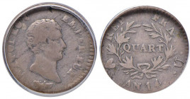 Napoleone (1804-1814) Torino - Quarto di franco A. 14 - Gig. 64 (indicato R/3) AG RRRR In slab ANACS VG8 4638338. Tiratura indicata di soli 1361 esemp...
