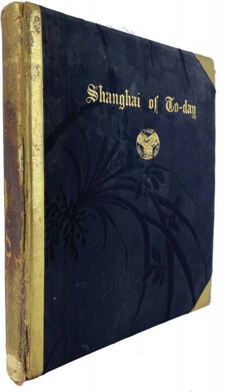 SHANGHAI OF TO-DAY. A SOUVENIR ALBUM OF FIFTY VANDYKE GRAVURE PRINTS OF "THE MOD...