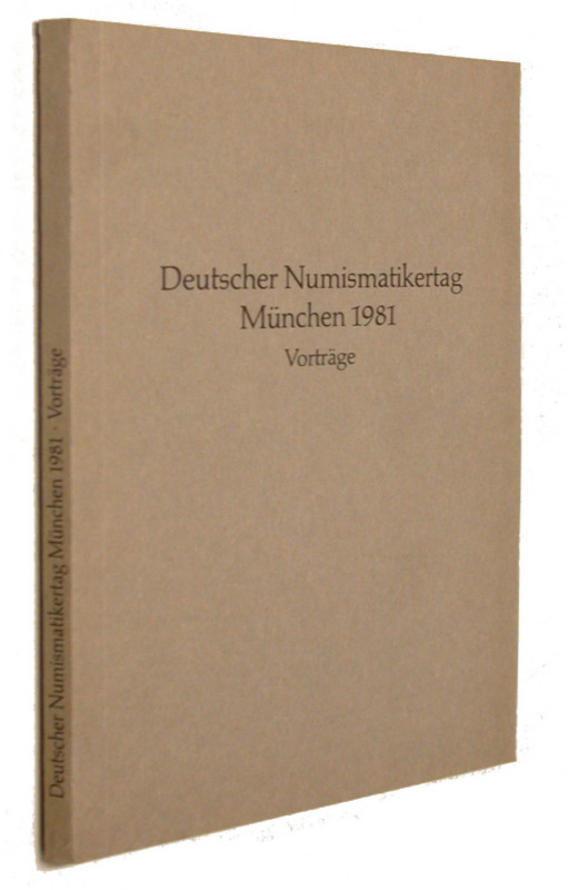 FESTSCHRIFT. Deutscher Numismatikertag München 1981.  182 S., 26 Tf. Broschiert....