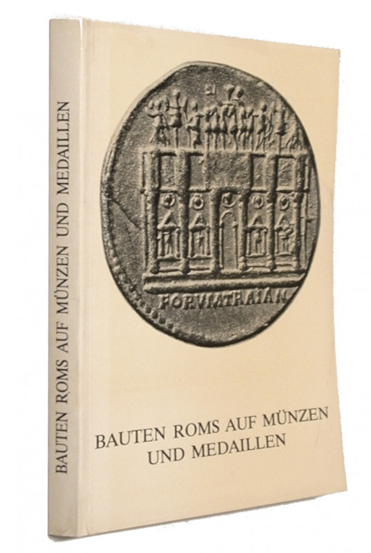 KÜTHMANN, H., u. a. Bauten Roms auf Münzen und Medaillen.  München, 1973. 270 S....