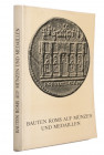 KÜTHMANN, H., u. a. Bauten Roms auf Münzen und Medaillen.  München, 1973. 270 S., Textabb., Broschiert. II
