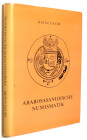 GAUBE, H. Arabosasanidische Numismatik. Braunschweig 1973. VI+171 S., 10 Schrifttafeln, 14 Abb.-Tf., 1 Faltkarte, 1 Falttabelle. Gln. I-II