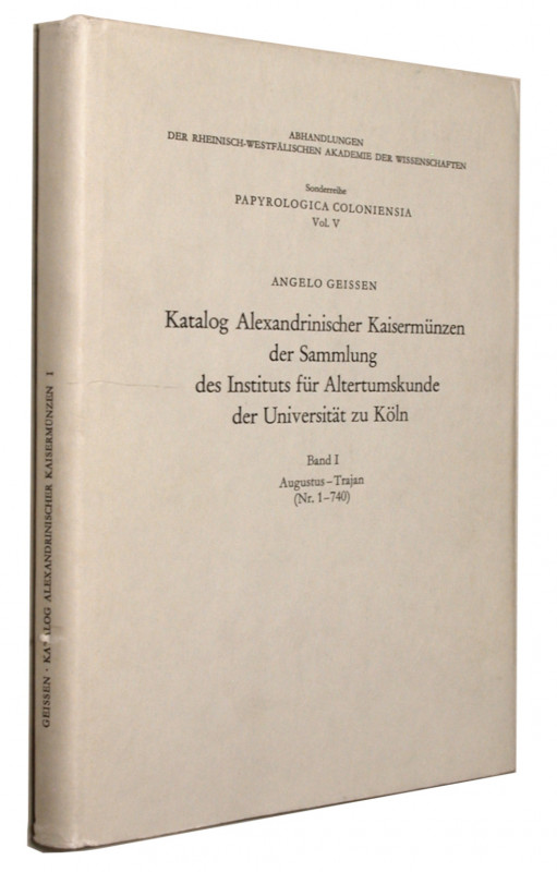 GEISSEN, A. Katalog Alexandrinischer Kaisermünzen der  Sammlung des Instituts fü...