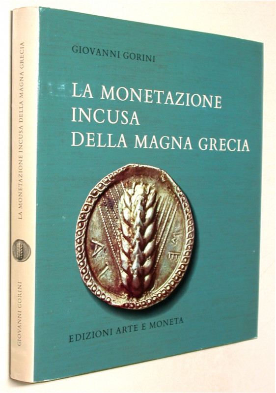 GORINI, G. La monetazione incusa della Magna Grecia.  Mailand 1975. 233 S. mit T...