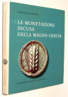 GORINI, G. La monetazione incusa della Magna Grecia.  Mailand 1975. 233 S. mit Tf. Ganzleinen. II