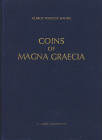 HANDS, A. W. Coins of Magna Graecia. The Coinage of the Greek  Colonies of Southern Italy. Nachdruck Forni Sala Bolognese 1984 der Ausgabe London 1909...