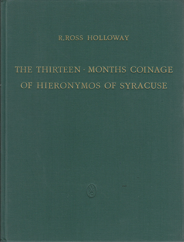 HOLLOWAY, R. R. The Thirteen-Months Coinage of Hieronymos of  Syracuse. Berlin 1...