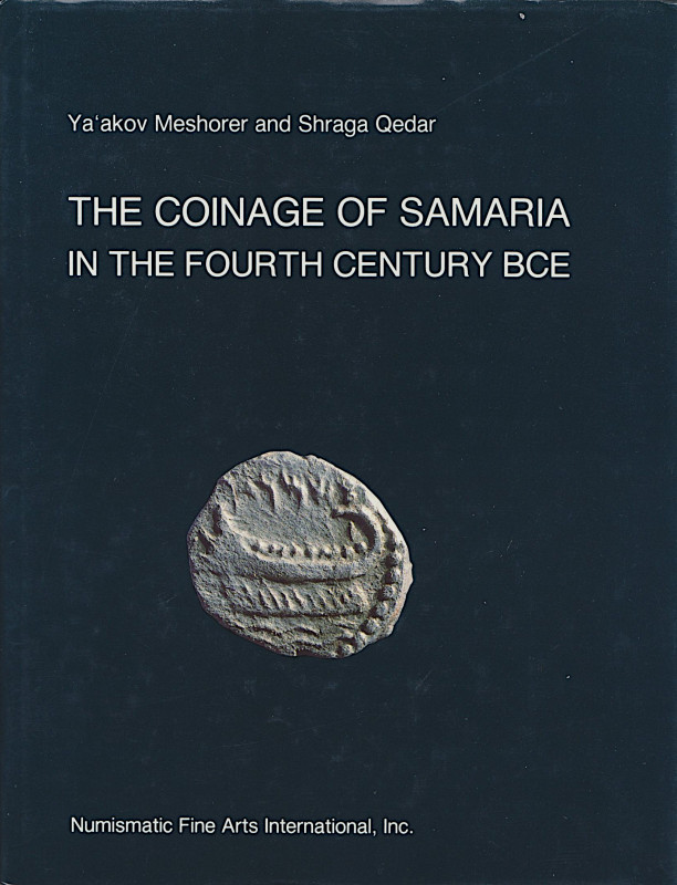 MESHORER, Y./ QEDAR, S. The Coinage of Samaria in the Fourth century BCE.  Jerus...